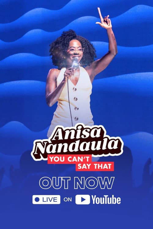 Anisa Nandaula: You Can't Say That poster