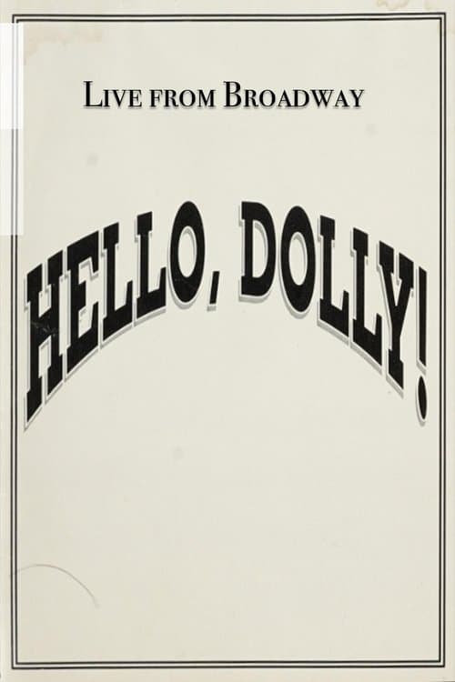 Live from Broadway: Hello, Dolly! poster