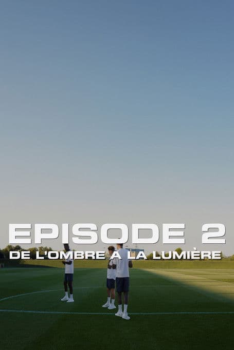 De l’ombre à la lumière : Episode 2 poster