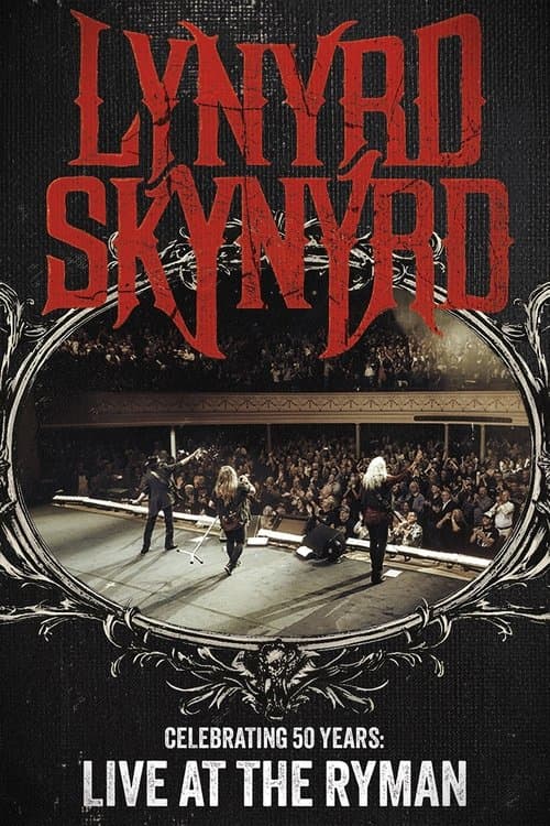 Lynyrd Skynyrd: Celebrating 50 Years Live at the Ryman poster
