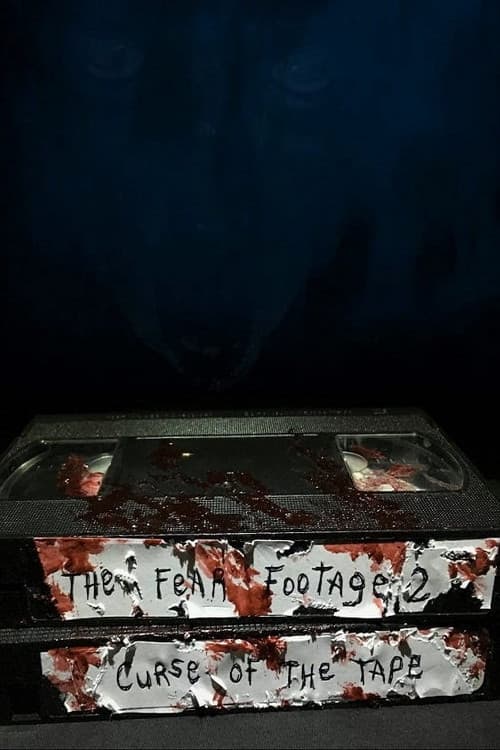 The Fear Footage 2: Curse of the Tape poster
