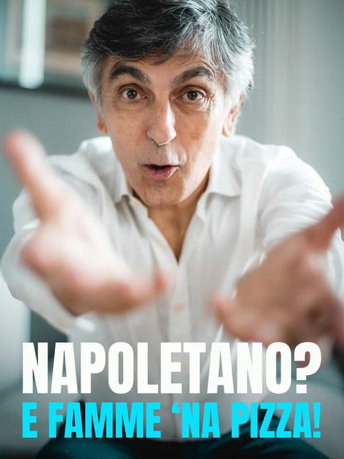 Napoletano? E famme 'na pizza poster
