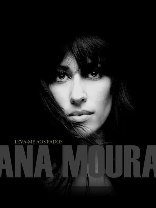 Ana Moura - Leva-Me Aos Fados Live poster