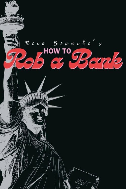 Nico Bianchi's How to Rob a Bank poster