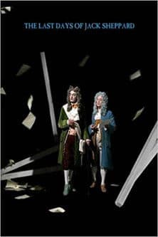 The Last Days of Jack Sheppard poster