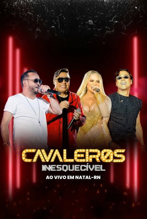 Cavaleiros Inesquecível - Ao Vivo em Natal-RN poster