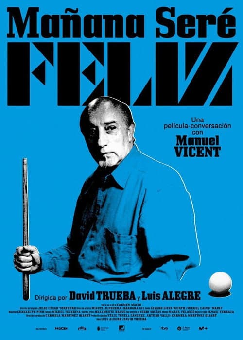 Manuel Vicent. Mañana seré feliz poster
