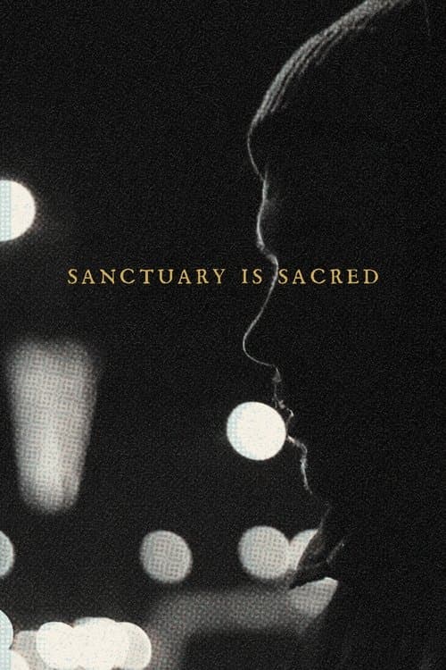 Sanctuary Is Sacred poster