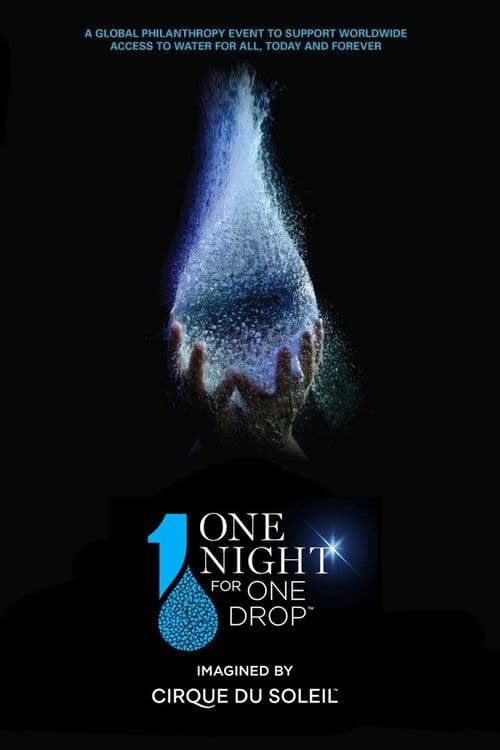 One Night for One Drop: Imagined by Cirque du Soleil poster