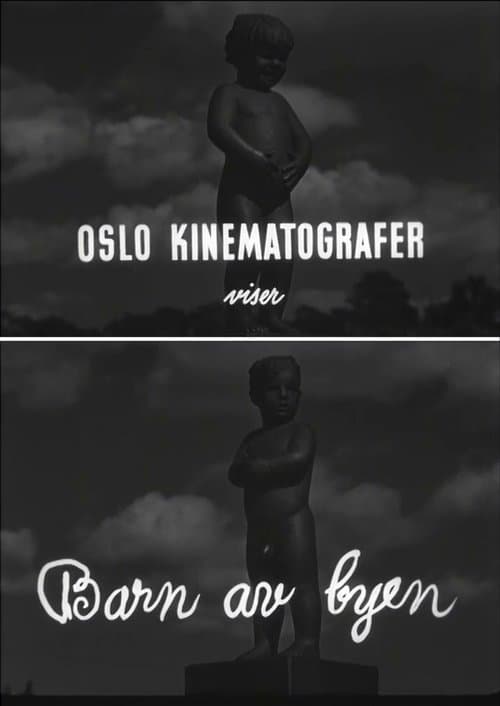Oslofilm: Barn av byen poster