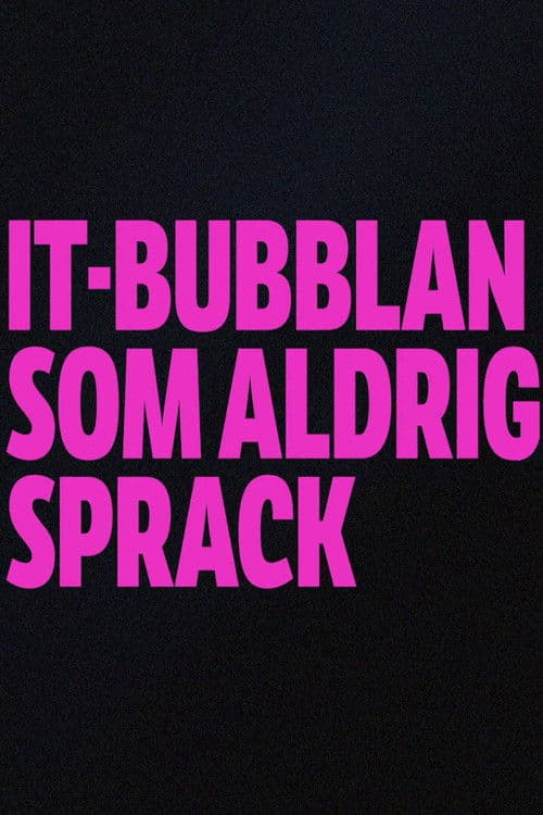 IT-bubblan som aldrig sprack poster