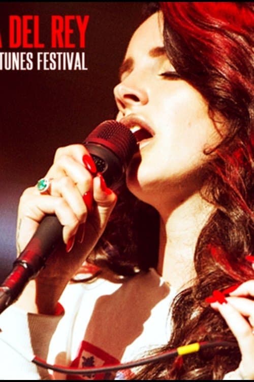 Lana Del Rey - Live at the iTunes Festival poster