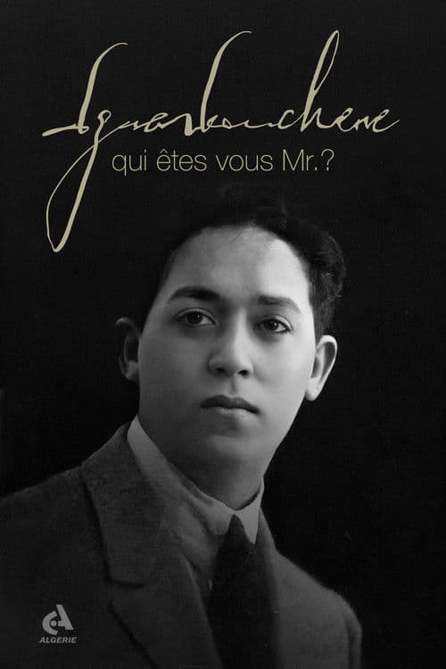 Qui êtes vous Mr. Iguerbouchène ? poster