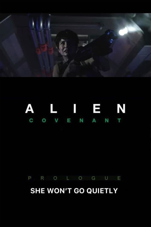 Alien: Covenant - She Won't Go Quietly poster