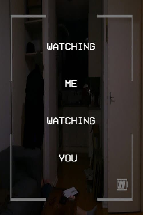 WATCHING ME WATCHING YOU poster