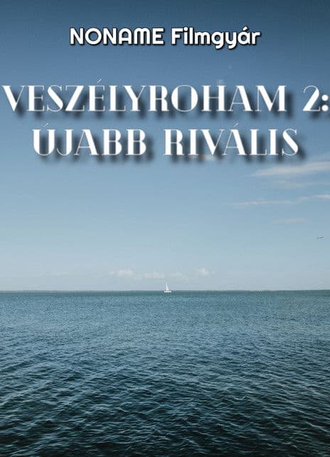 Veszélyroham 2: Újabb Rivális poster