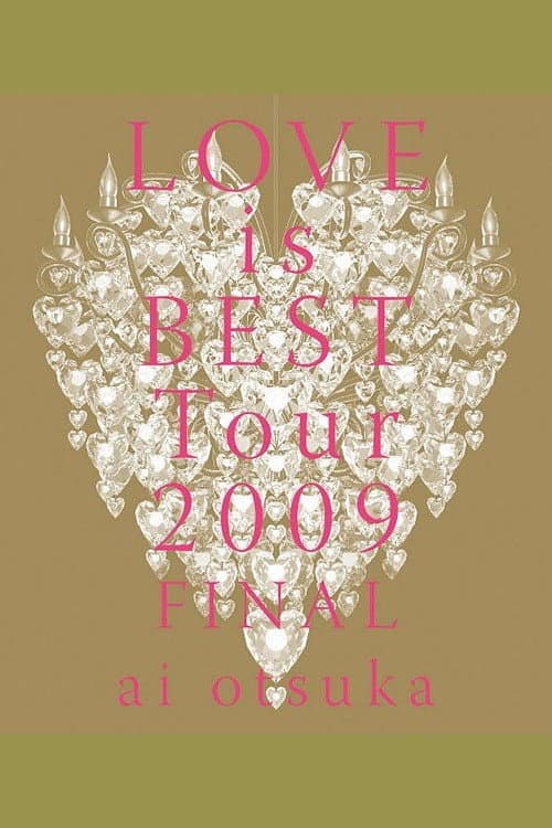 ai otsuka LOVE is BEST Tour 2009 FINAL poster