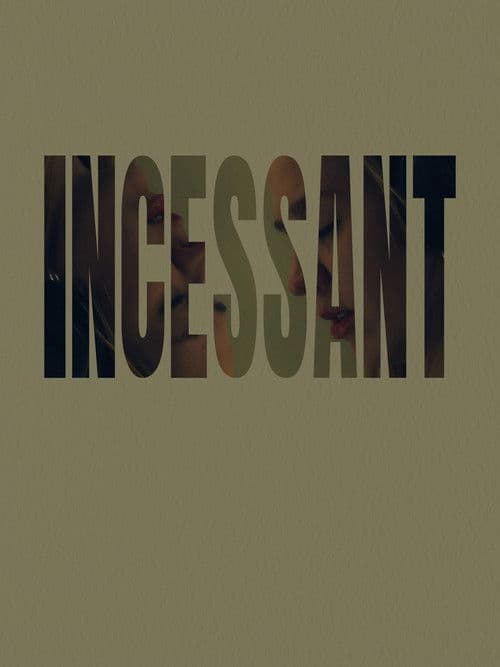 Incessant poster