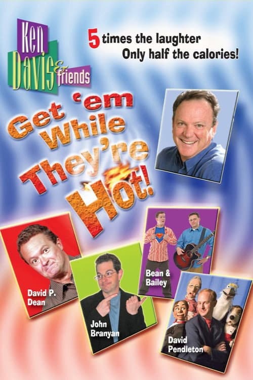 Ken Davis & Friends: Get 'em While They're Hot! poster