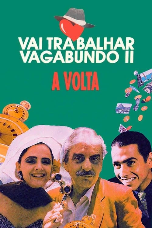 Vai Trabalhar Vagabundo II: A Volta poster