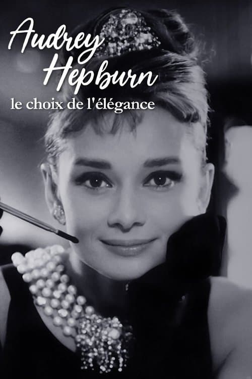 Audrey Hepburn, the choice of elegance poster