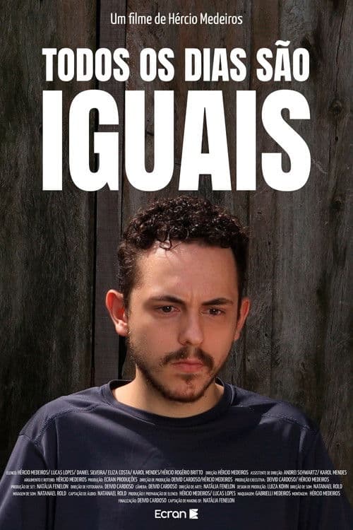 Todos Os Dias São Iguais (Every Day Is The Same) poster