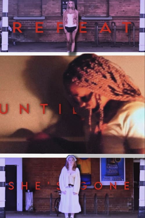 Repeat until she’s gone poster