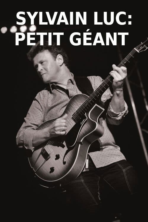 Sylvain Luc - Petit Géant poster