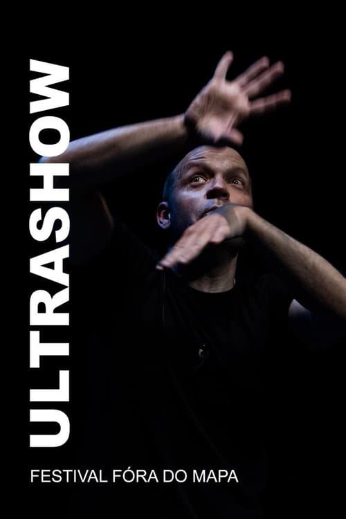 Ultrashow - Festival Fóra do Mapa poster