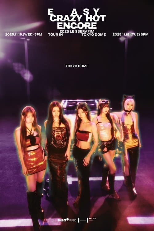 LE SSERAFIM TOUR 'EASY CRAZY HOT' ENCORE IN TOKYO DOME poster