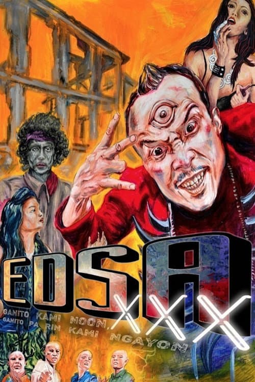 EDSA XXX: Nothing Ever Changes in the Ever-Changing Republic of Ek-Ek-Ek poster