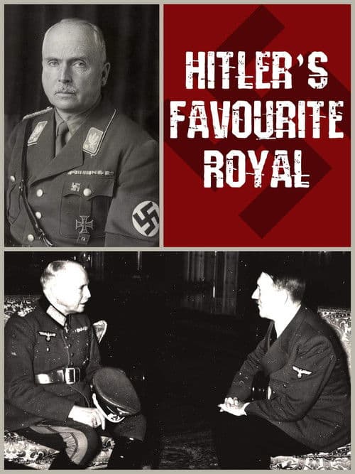 Hitler's Favourite Royal poster