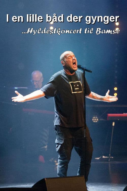 I en lille båd der gynger: Hyldestkoncert til Bamse poster