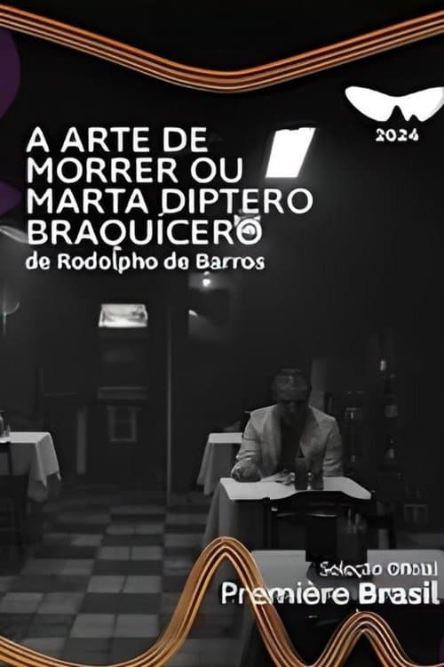A Arte de Morrer ou Marta Diptero Braquícero poster