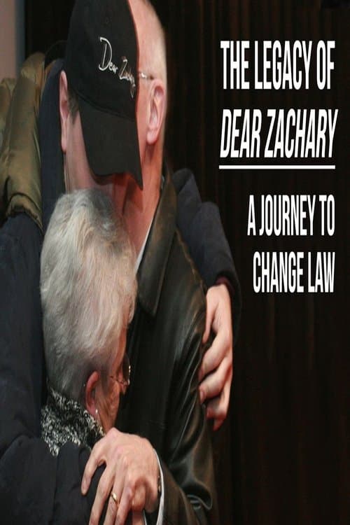 The Legacy of Dear Zachary: A Journey to Change the Law poster