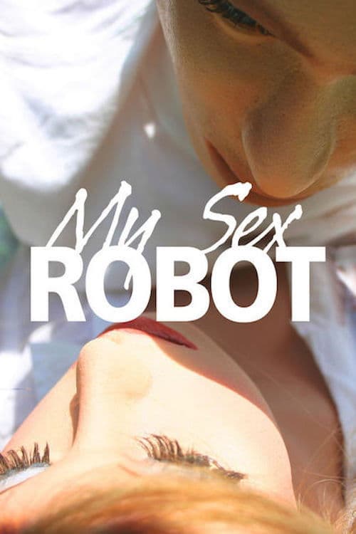 My Sex Robot poster