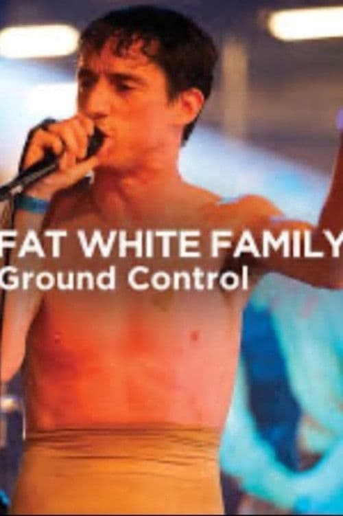 Fat White Family - Ground Control poster