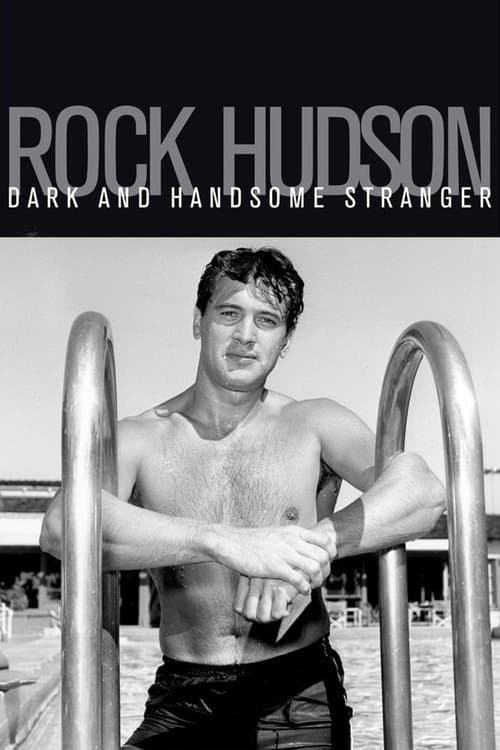 Rock Hudson: Dark and Handsome Stranger poster