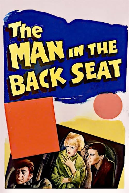 The Man in the Back Seat poster