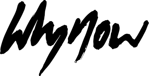 Whynow