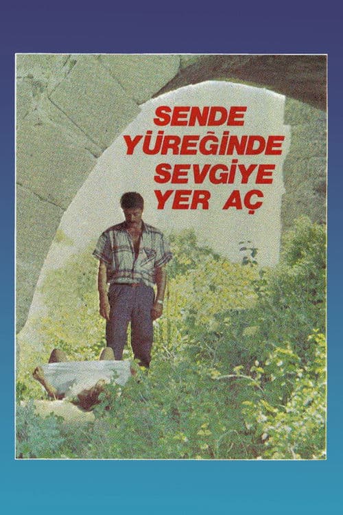 Sen De Yüreğinde Sevgiye Yer Aç poster