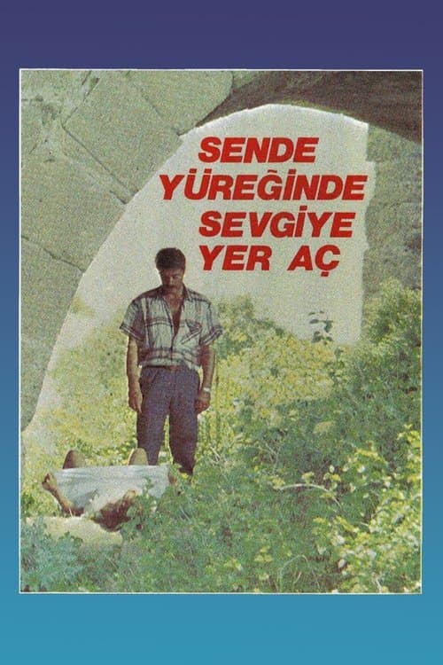 Sen De Yüreğinde Sevgiye Yer Aç poster