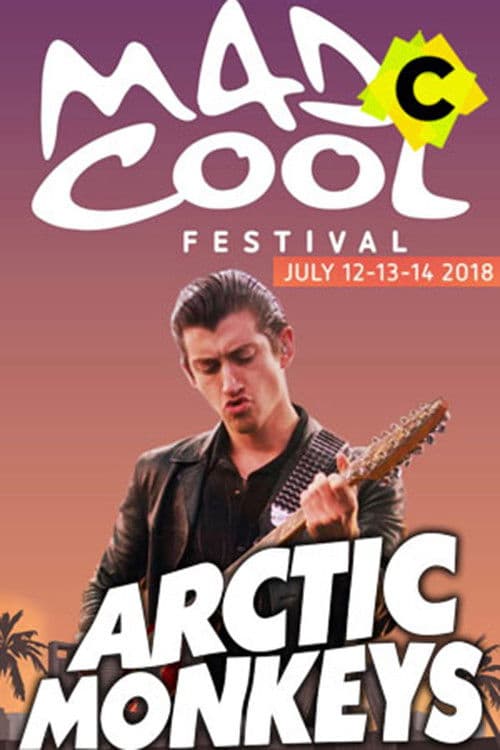 Arctic Monkeys - Live at Mad Cool Festival 2018 poster