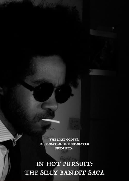 In Hot Pursuit: The Silly Bandit Saga poster