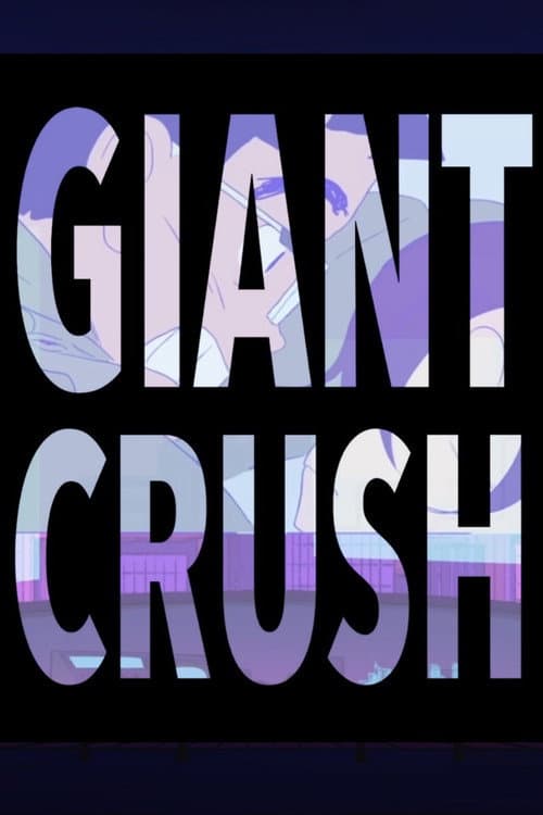 Giant Crush poster