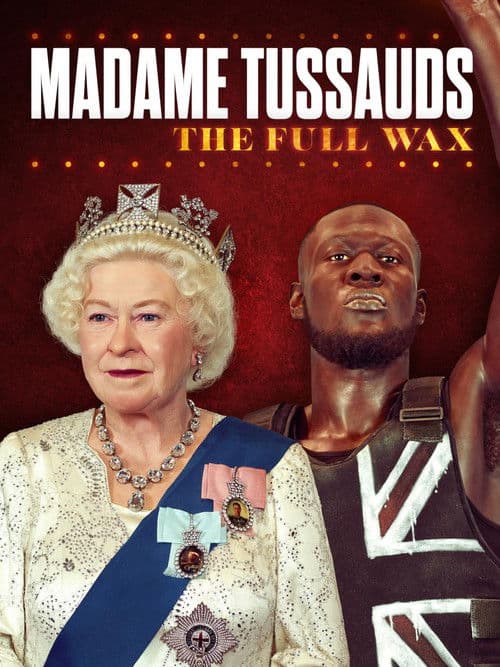 Madame Tussauds: The Full Wax poster