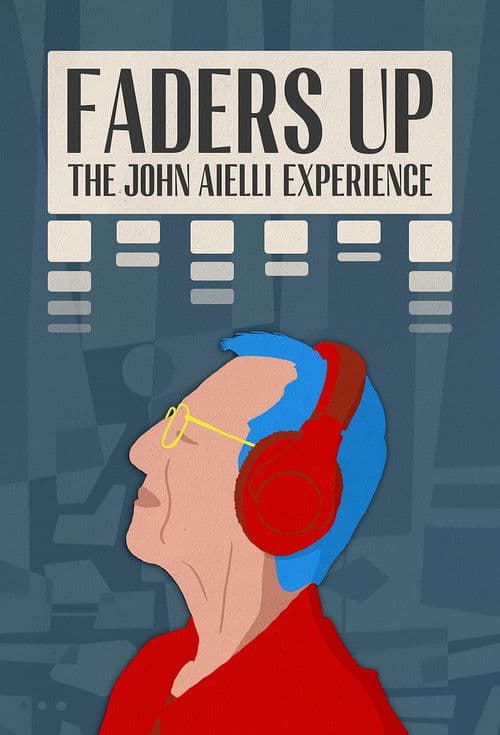 Faders Up: The John Aielli Experience poster
