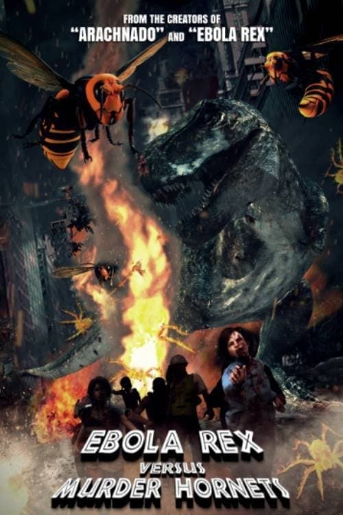 Ebola Rex Versus Murder Hornets poster