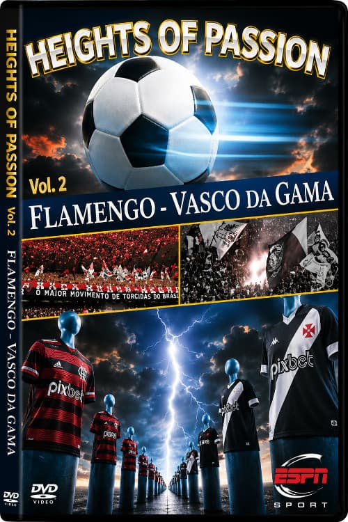 Height of Passion - Vol.2 - Flamengo / Vasco da Gama poster