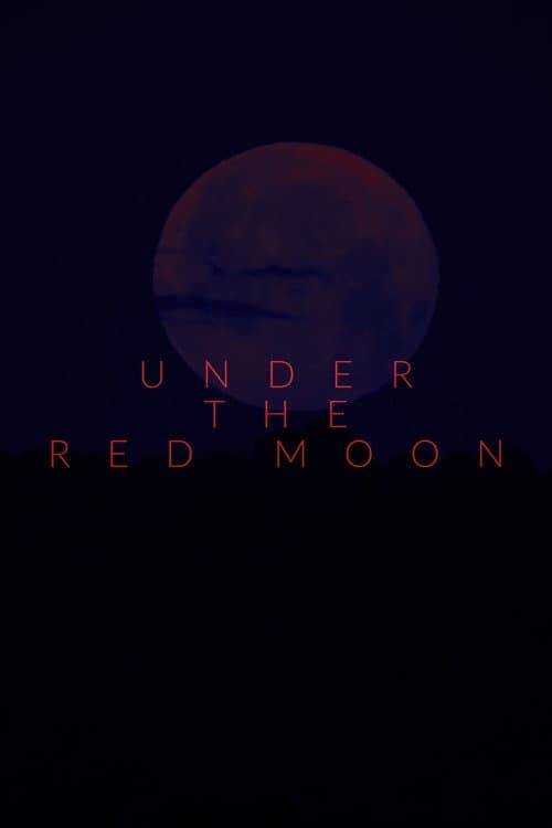 Under The Red Moon poster